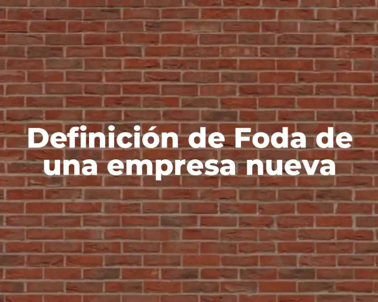 Definición de Foda de una empresa nueva