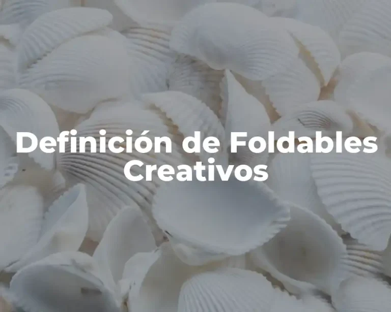 Definición de Foldables Creativos