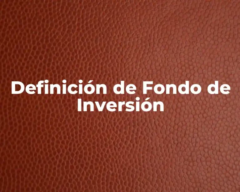 Definición de Fondo de Inversión