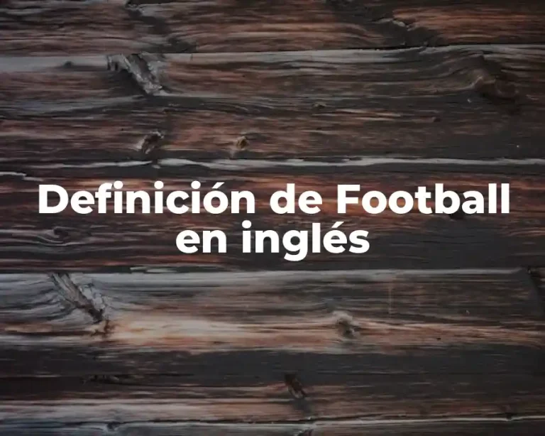 Definición de Football en inglés