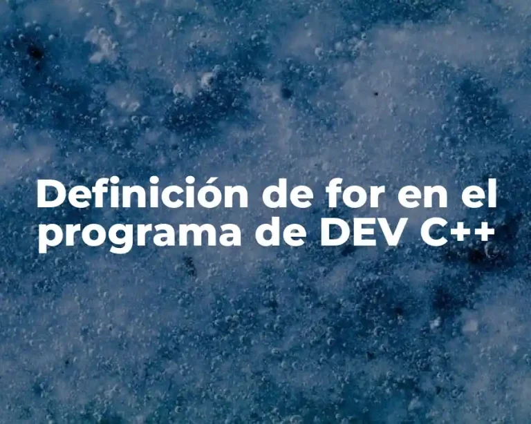 Definición de for en el programa de DEV C++