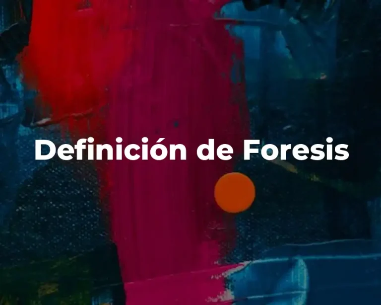 Definición de Foresis