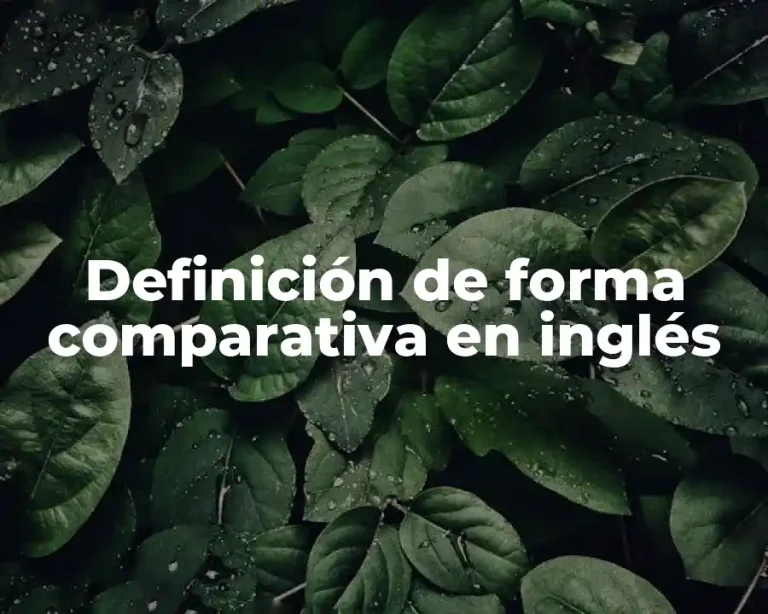 Definición de forma comparativa en inglés