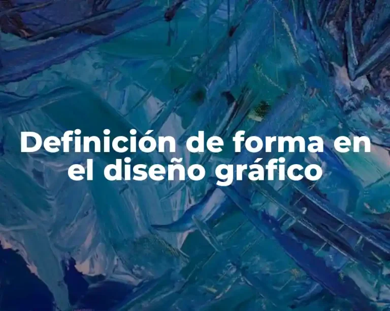Definición de forma en el diseño gráfico