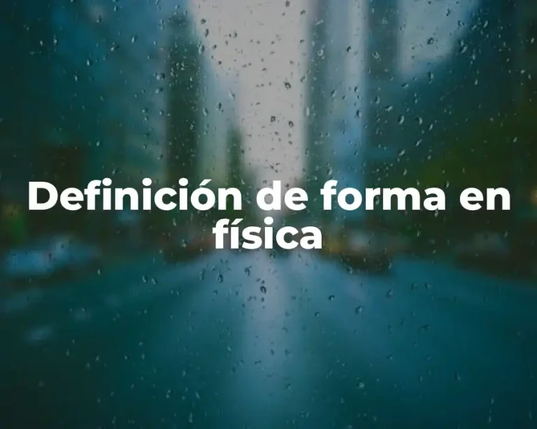 Definición de forma en física