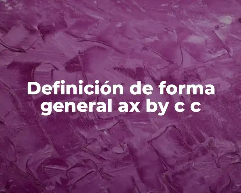 Definición de forma general ax by c c