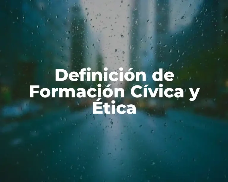 Definición de Formación Cívica y Ética
