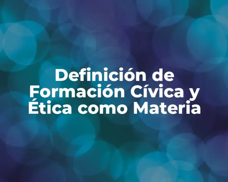 Definición de Formación Cívica y Ética como Materia