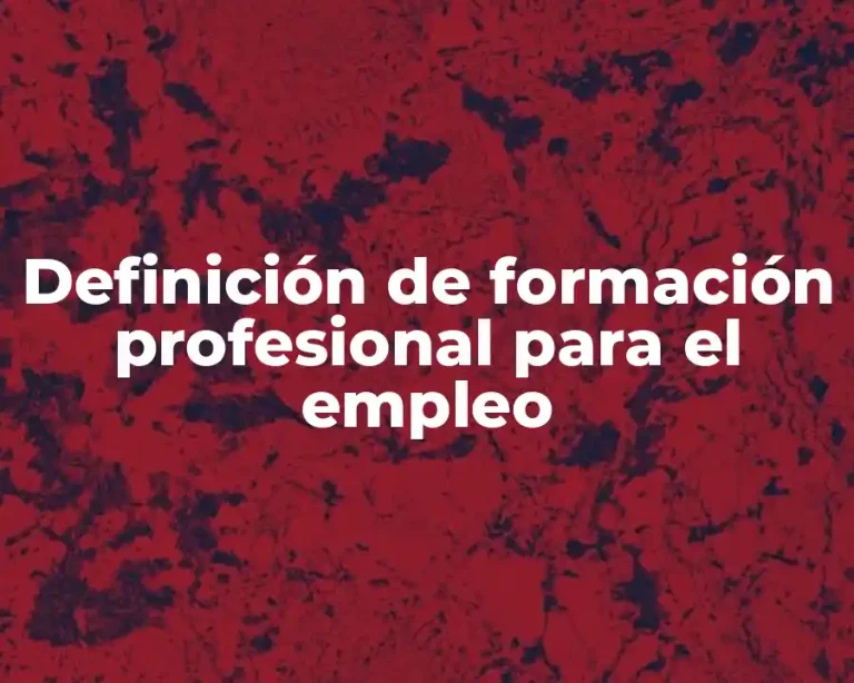 Definición de formación profesional para el empleo