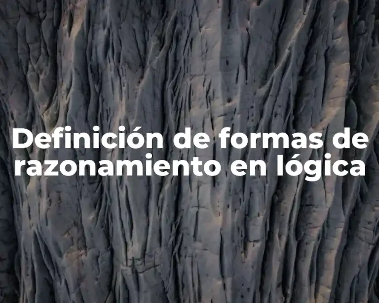 Definición de formas de razonamiento en lógica
