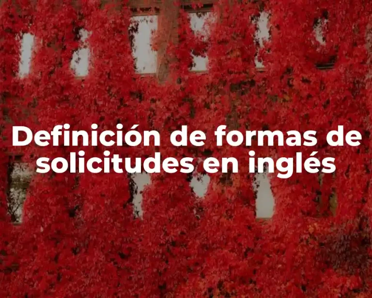 Definición de formas de solicitudes en inglés