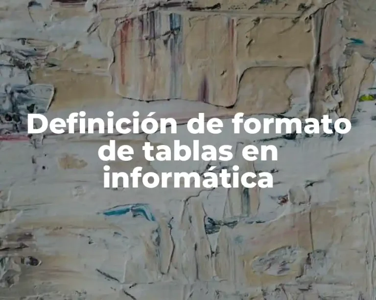 Definición de formato de tablas en informática