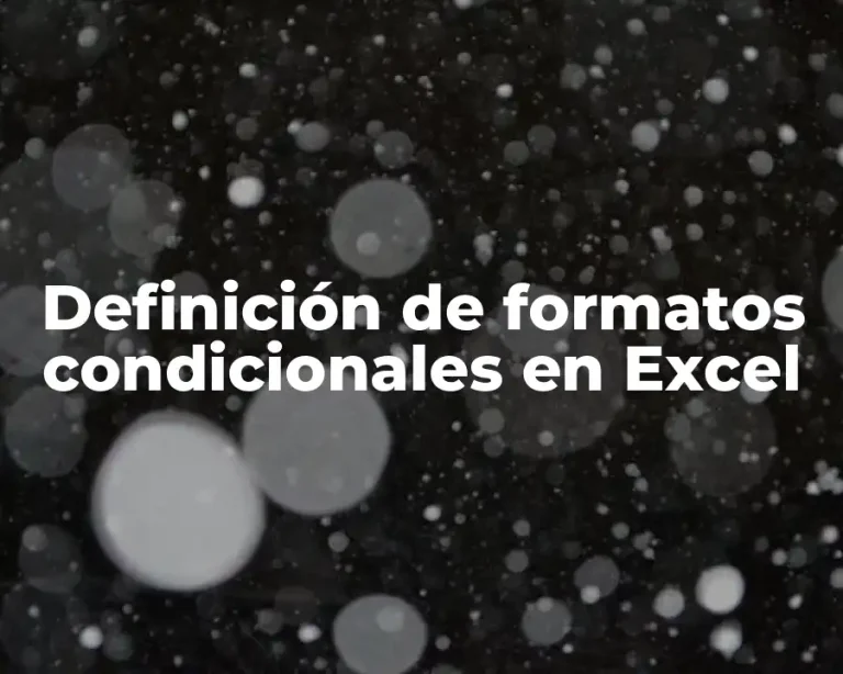 Definición de formatos condicionales en Excel