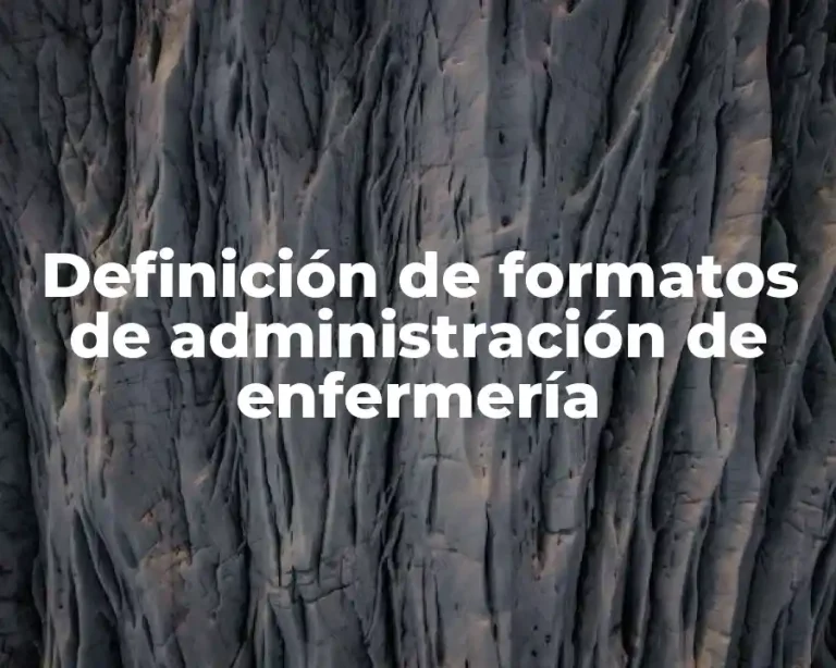 Definición de formatos de administración de enfermería