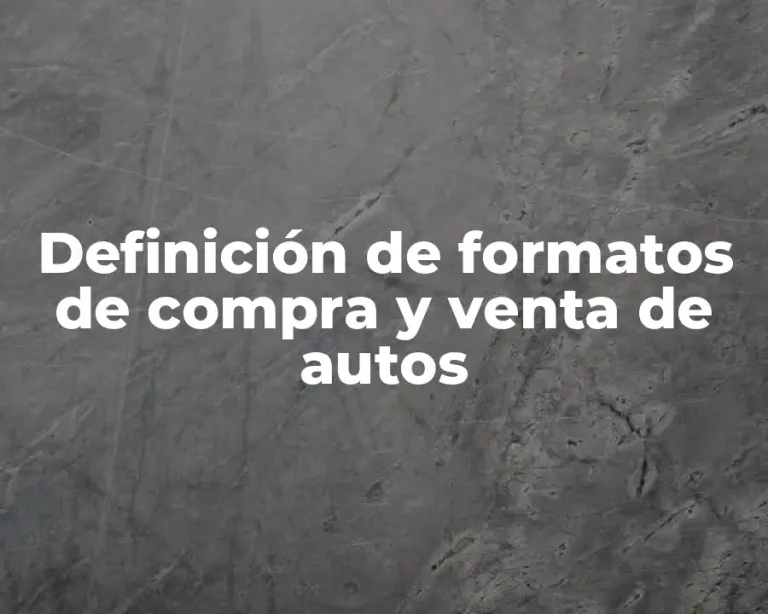 Definición de formatos de compra y venta de autos