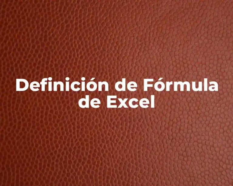 Definición de Fórmula de Excel