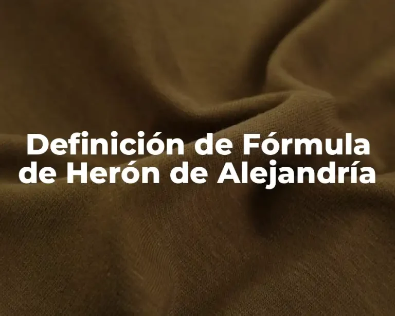 Definición de Fórmula de Herón de Alejandría