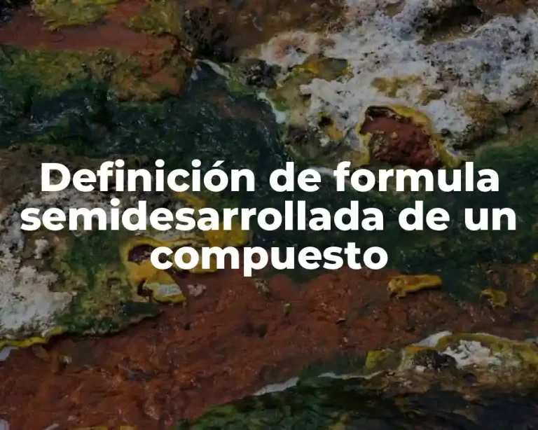 Definición de formula semidesarrollada de un compuesto
