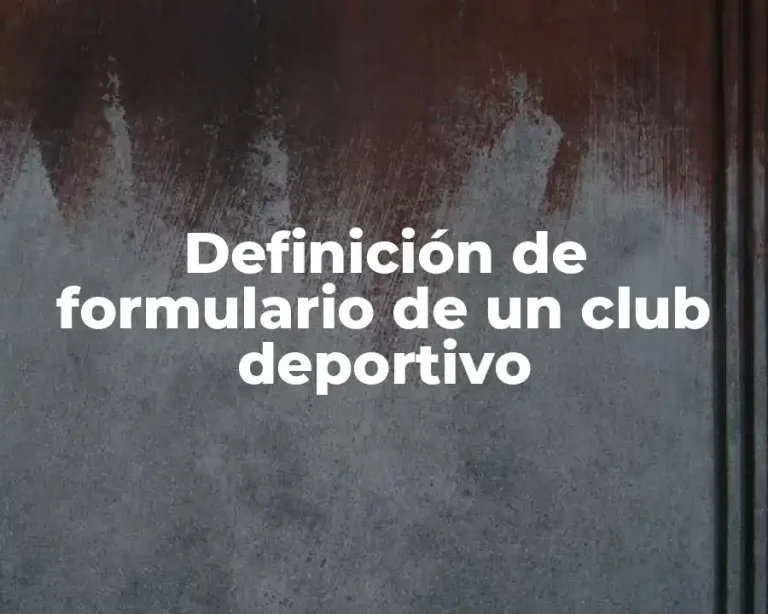 Definición de formulario de un club deportivo