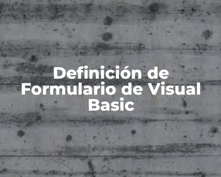 Definición de Formulario de Visual Basic