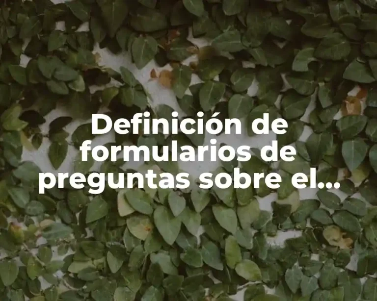 Definición de formularios de preguntas sobre el medio ambiente