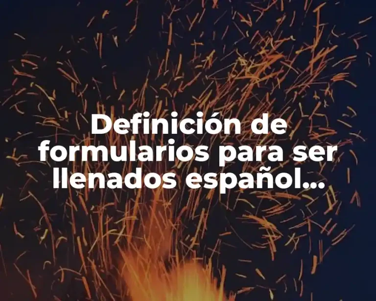 Definición de formularios para ser llenados español tercero de seundaria