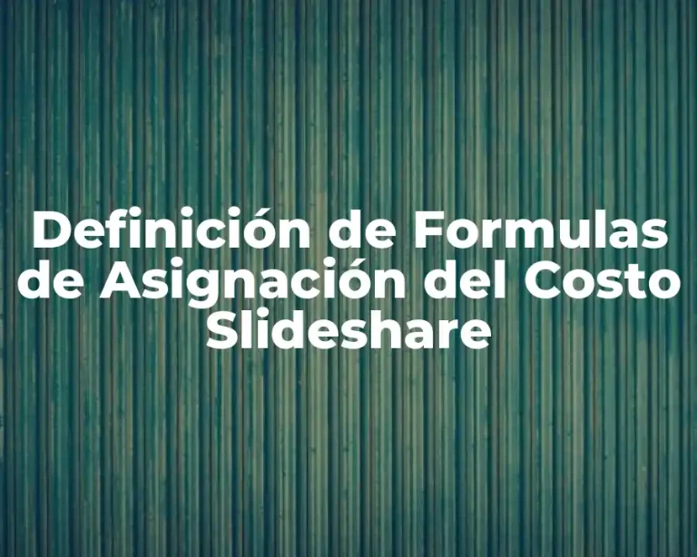 Definición de Formulas de Asignación del Costo Slideshare