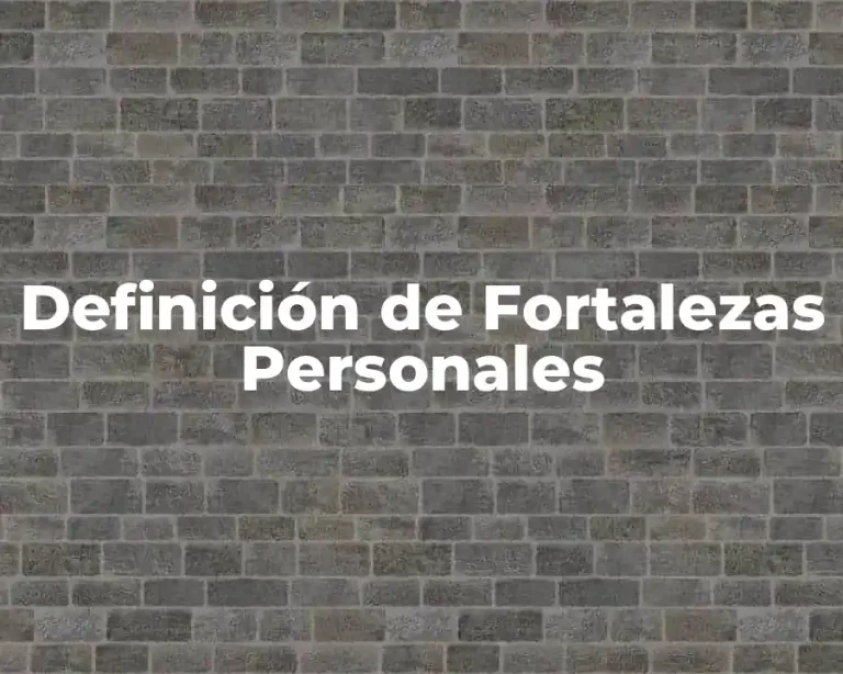 Definición de Fortalezas Personales