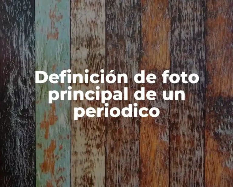 Definición de foto principal de un periodico