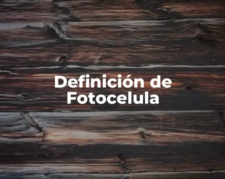 Definición de Fotocelula