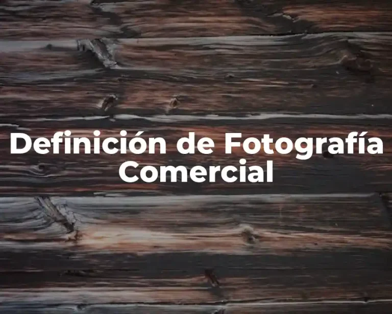 Definición de Fotografía Comercial
