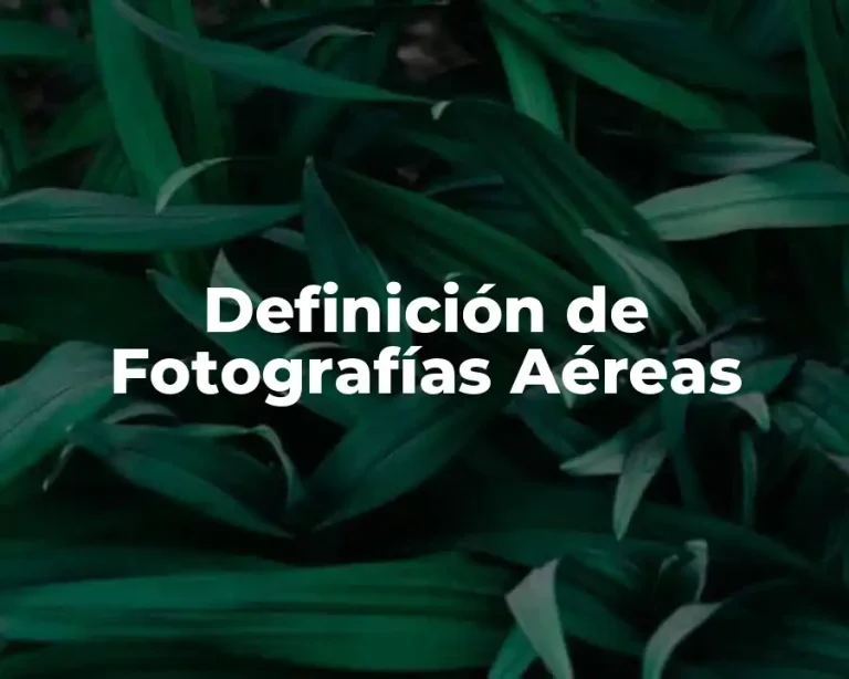 Definición de Fotografías Aéreas