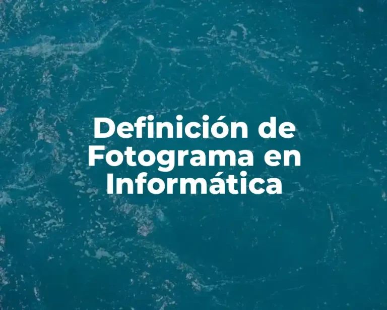 Definición de Fotograma en Informática