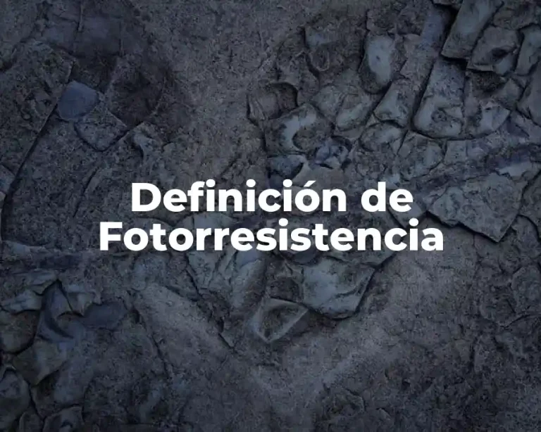 Definición de Fotorresistencia