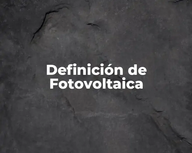 Definición de Fotovoltaica