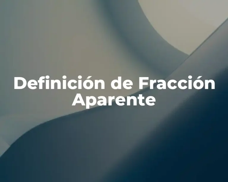 Definición de Fracción Aparente