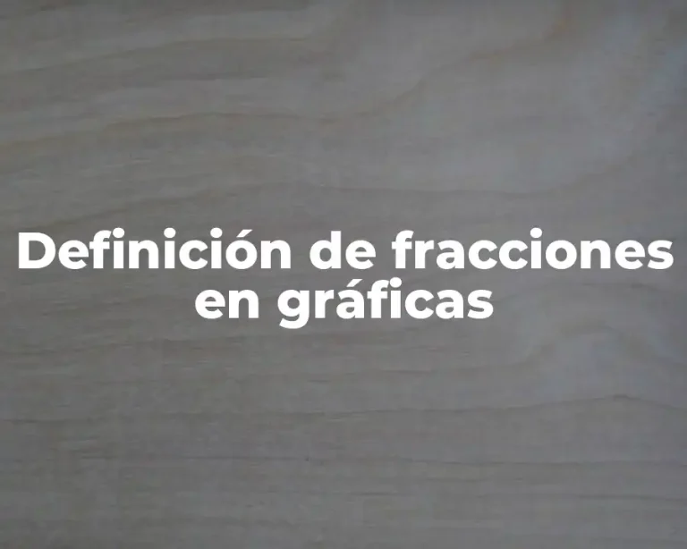 Definición de fracciones en gráficas