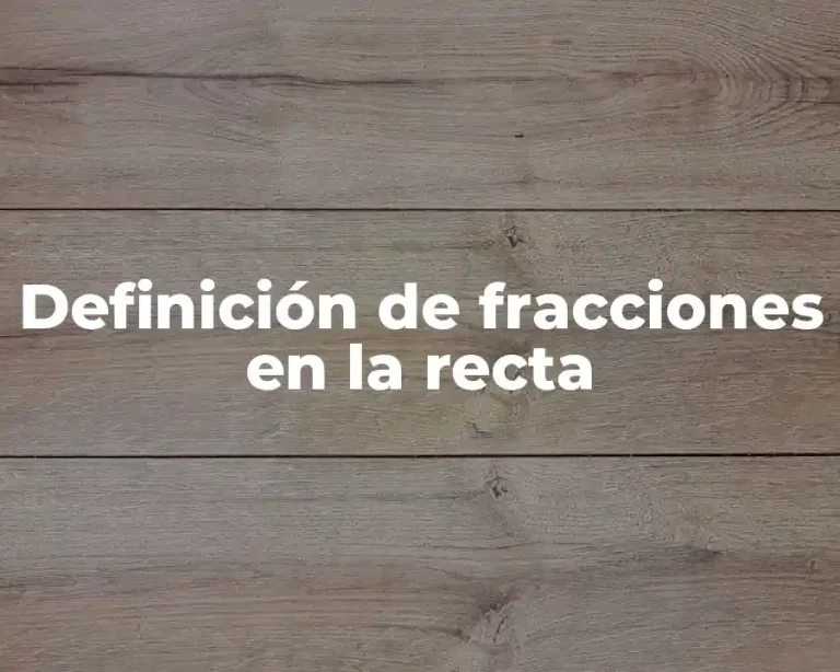 Definición de fracciones en la recta