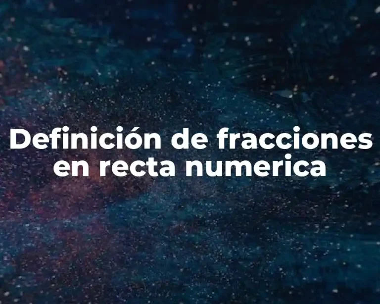 Definición de fracciones en recta numerica