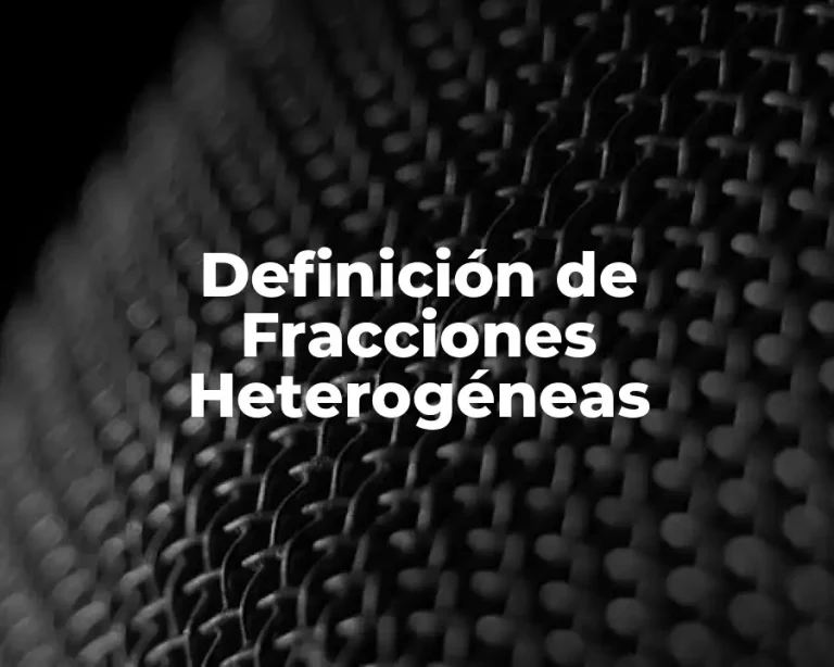 Definición de Fracciones Heterogéneas