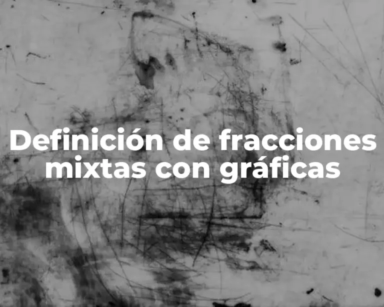 Definición de fracciones mixtas con gráficas