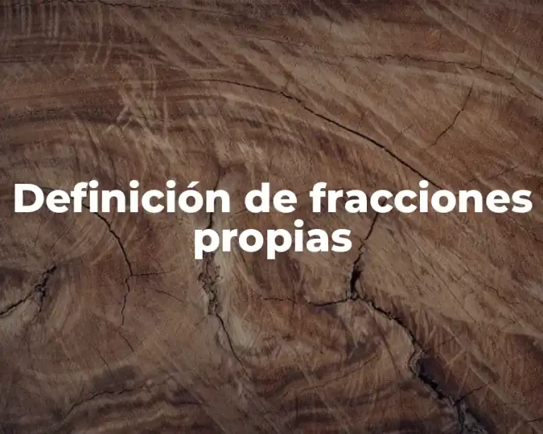 Definición de fracciones propias