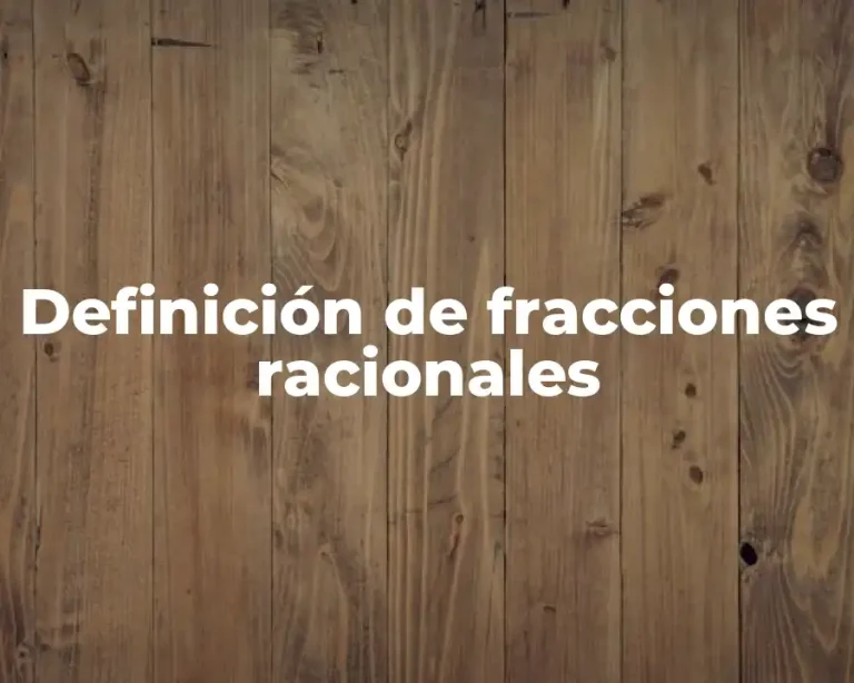 Definición de fracciones racionales