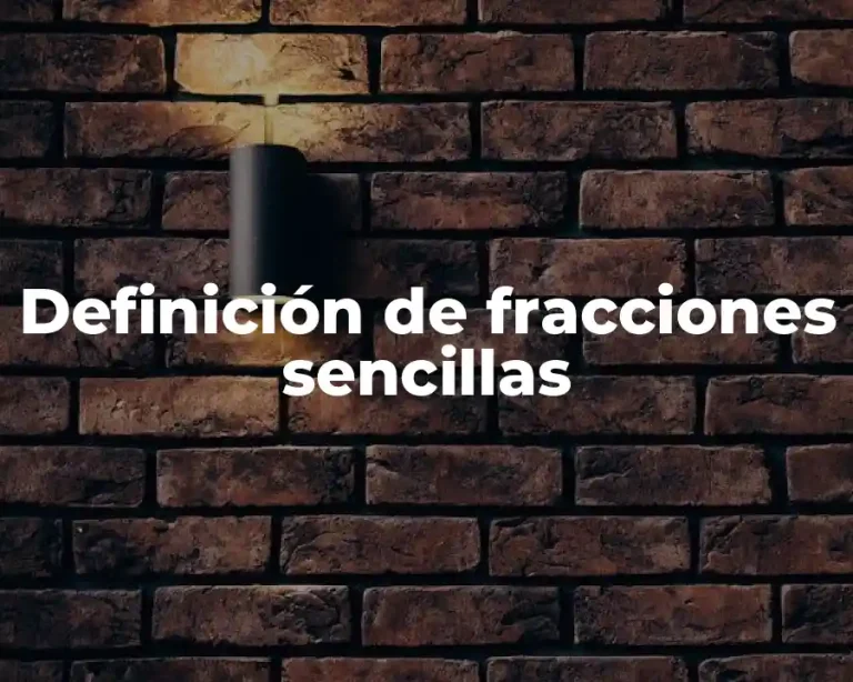 Definición de fracciones sencillas