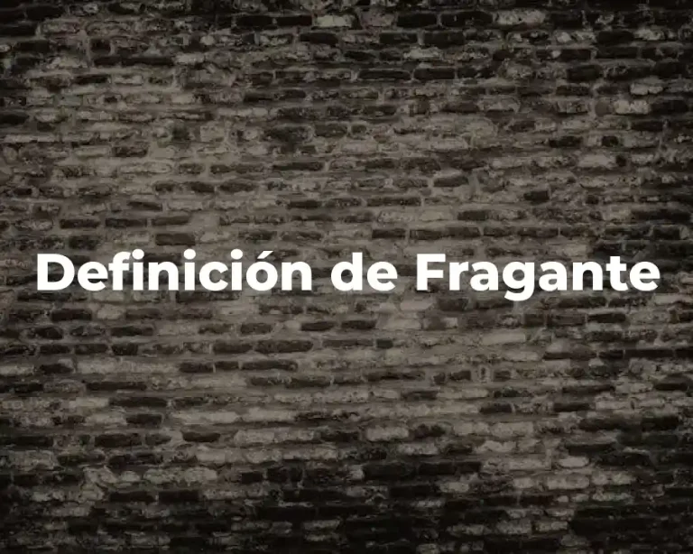 Definición de Fragante