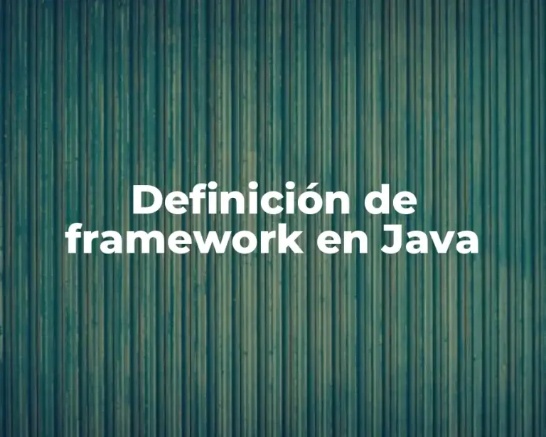 Definición de framework en Java