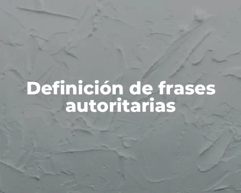 Definición de frases autoritarias