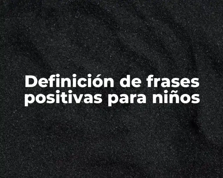 Definición de frases positivas para niños