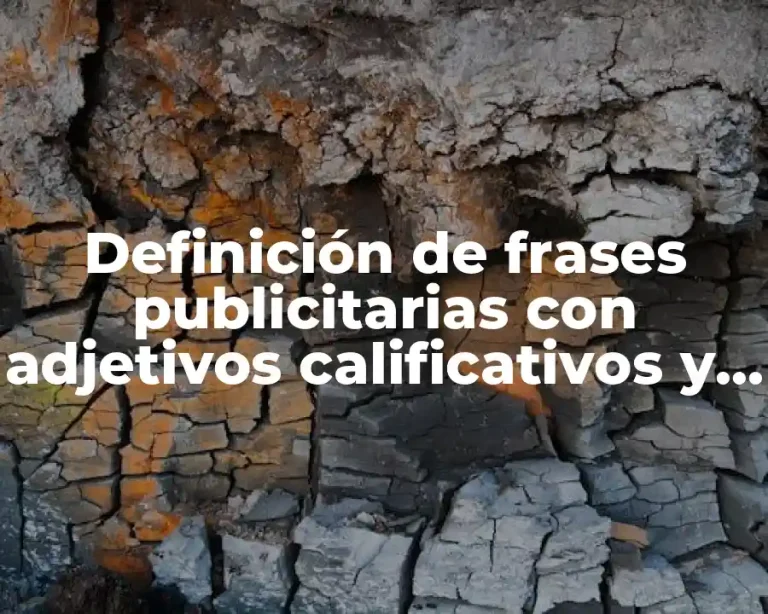 Definición de frases publicitarias con adjetivos calificativos y adverbios