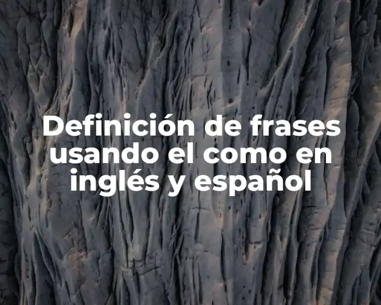 Definición de frases usando el como en inglés y español